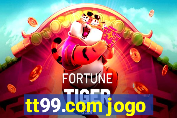 tt99.com jogo